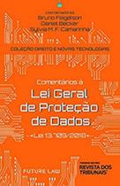 Comentários A Lei Geral de Proteção de Dados