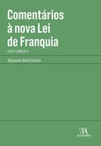 Comentários à nova lei de franquia: lei nº 13.966/2019 Comentários à nova lei de franquia: lei nº 13.966/2019