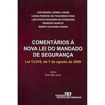 Comentarios a Nova Lei do Mandado de Seguranca. Le