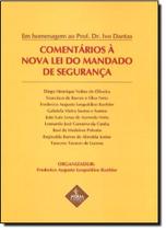Comentários à Nova Lei do Mandado de Segurança