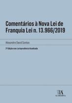 Comentários À Nova Lei Franquia Lei N. 13.966/2019 2 Edição