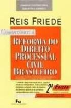 Comentarios a reforma do direito processual civil brasileiro