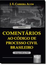 Comentários ao Código de Processo Civil Brasileiro - Vol.9 - Artigos 646 ao 707