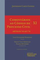 Comentários ao código de processo civil - volume xi - vol. 11 - REVISTA DOS TRIBUNAIS