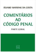 Comentários ao Código Penal - 01Ed/22 - GZ EDITORA