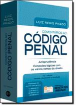 Comentários ao Código Penal: Jurisprudência Conexões Lógicas Com os Vários Ramos do Direito