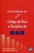 Comentarios Ao Novo Codigo De Etica E Disciplina Da Oab - AB EDITORA