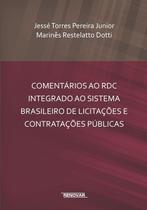 Comentários ao Rdc Integrado ao Sistema Brasileiro de Licitações e Contrata Comentários ao Rdc Integrado ao Sistema Brasileiro de Licitações e Contrata