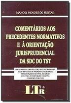 Comentarios aos precedentes normativos e orientacao jurisprudencial da sdc