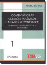 Comentários Às Questões Polêmicas e Atuais dos Concursos: Magistratura e Ministério Público do Trabalho - Vol.1 Comentários Às Questões Polêmicas e Atuais dos Concursos: Magistratura e Ministério Público do Trabalho - Vol.1