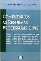 Comentários as Reformas Processuais Civis Leis 11280 - 11277 - 11276 - 11232 - LEUD
