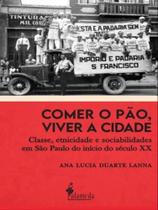 Comer o pão, viver a cidade
