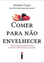 Comer Para Não Envelhecer