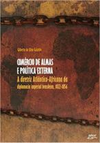 Comercio de almas e politica externa - a diretriz atlantico-africano da dip - 1