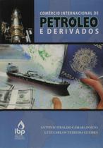 Comércio Internacional de Petróleo e Derivados Comércio Internacional de Petróleo e Derivados