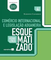 Comercio internacional e legislacao aduaneira esquematizado 04 ed