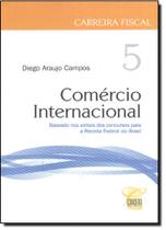 Comércio Internacional - Vol. 5 - Coleção Carreira Fiscal