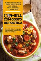 Comida Gosto Política: Alimentação E Integração - Metanoia Editora Comida Gosto Política: Alimentação E Integração - Metanoia Editora