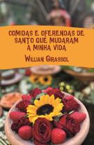 Comidas e Oferendas De Santo Que Mudaram a Minha Vida