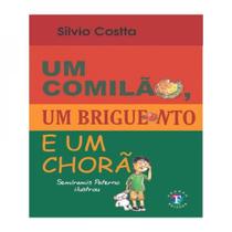 Comilao um briguento e um chorao, um - Franco Editora