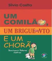 Comilao um briguento e um chorao, um