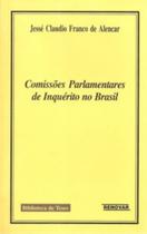 Comissões Parlamentares de Inquérito no Brasil Comissões Parlamentares de Inquérito no Brasil