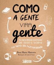 Como a Gente Vira Gente - INVERSO COMUNICACAO E MARKETING Como a Gente Vira Gente - INVERSO COMUNICACAO E MARKETING