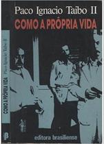Como a Própria Vida - BRASILIENSE Como a Própria Vida - BRASILIENSE