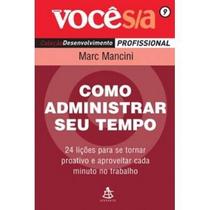Como Administrar o seu Tempo - Vol. 9 - Col. Você S/a