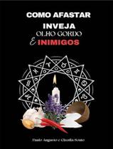 Como Afastar Inveja, Olho Gordo e Inimigos Sortido