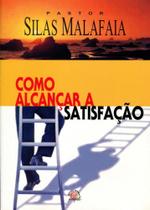 Como Alcançar a Satisfação - Central Gospel