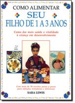 Como alimentar seu filho de 1 a 3 anos - MARCO ZERO - NOBEL