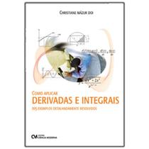 Como aplicar derivadas e integrais