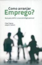 Como Arranjar Emprego-Guia Para Definir A Sua Estratégia Pessoal - Clássica