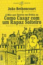 Como Casar com Um Rapaz Soltei paperback Joao Bethencourt