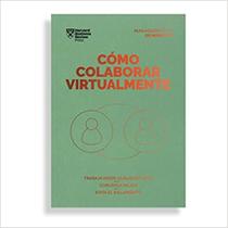 Cómo Colaborar Virtualmente. Serie Management En 20 Minutos: Trabaja desde cualquier sitio