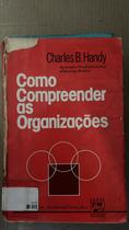 Como Compreender as Organizações