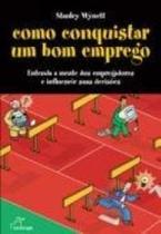Como Conquistar Um Bom Emprego