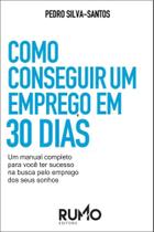 Como Conseguir um Emprego em 30 Dias Como Conseguir um Emprego em 30 Dias