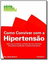Como Conviver Com a Hipertensao