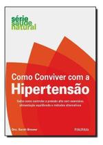 Como Conviver Com a Hipertensao Como Conviver Com a Hipertensao