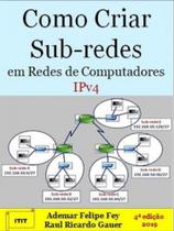 Como criar sub-redes em redes de computadores ipv4