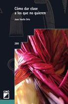 Cómo dar clase a los que no quieren - Editorial Graó