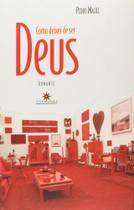 Como deixei de ser deus Como deixei de ser deus