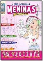 Como Desenhar. Meninas Poderosas - 32 pags