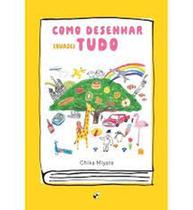 Como Desenhar (Quase) Tudo - CAIXOTE