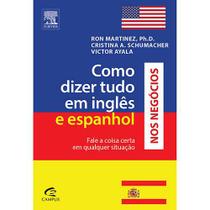 Como Dizer Tudo Em Inglês e Espanhol Nos Negócios - Ron Martinez e outros