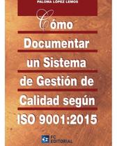 Cómo documentar un sistema de gestión de calidad según ISO 9001:2015 - Espanhol