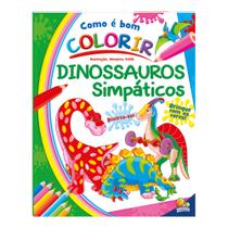 Como é Bom Colorir: Dinossauros Simpáticos - Todolivro