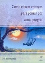 Como Educar Crianças para Pensar por Conta Própria - Mercuryo Como Educar Crianças para Pensar por Conta Própria - Mercuryo